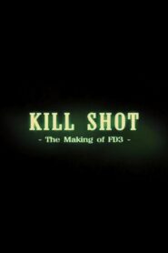 Kill Shot: The Making of ‘FD3’ 2006 on netflix