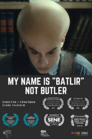My Name is Batlir, not Butler 2018 on netflix