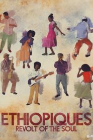 Ethiopiques: Revolt of the Soul 2017 on netflix