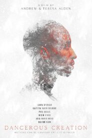 Dangerous Creation 2021 on netflix