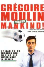 Gregoire Moulin vs. Humanity 2001 on netflix