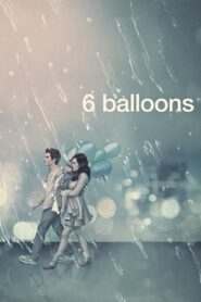6 Balloons 2018 on netflix
