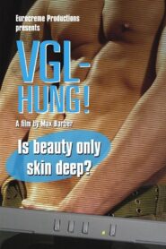 VGL-Hung! 2007 on netflix