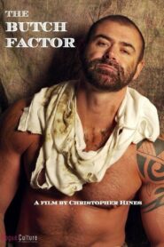 The Butch Factor 2009 on netflix