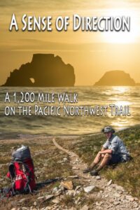 A Sense of Direction: a 1,200 Mile Walk on the Pacific Northwest Trail 2016 on netflix