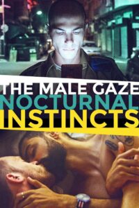 The Male Gaze: Nocturnal Instincts 2021 on netflix