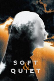 Soft & Quiet 2022 on netflix