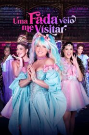 Uma Fada Veio Me Visitar 2023 on netflix