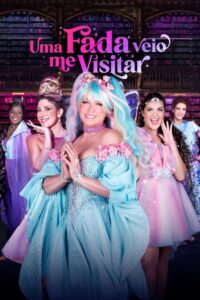 Uma Fada Veio Me Visitar 2023 on netflix