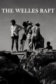 The Welles Raft 2022 on netflix
