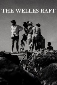 The Welles Raft 2022 on netflix