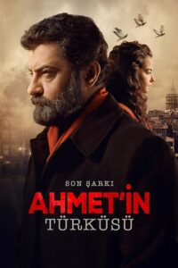 Son Şarkı: Ahmet’in Türküsü 2024 on netflix