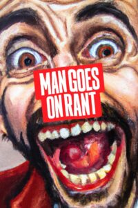Man Goes On Rant 2024 on netflix