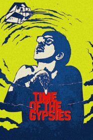 Time of the Gypsies 1988 on netflix