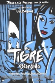 El Tigre escondido 2003 on netflix
