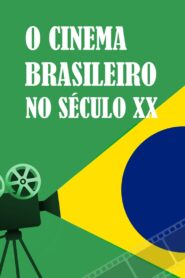 Brazilian Cinema in the 20th Century 2017 on netflix