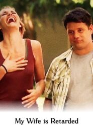 My Wife Is Retarded 2007 on netflix