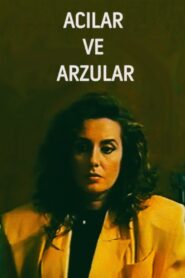 Acılar ve Arzular 1991 on netflix
