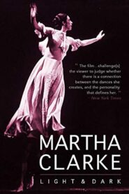 Martha Clarke Light & Dark: A Dancer’s Journal 1980 on netflix