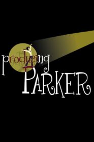 Producing Parker 2009 on netflix