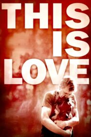 This Is Love 2009 on netflix
