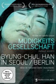 Müdigkeitsgesellschaft: Byung-Chul Han in Seoul/Berlin 2015 on netflix