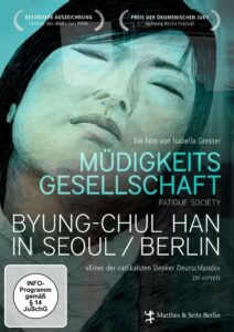Müdigkeitsgesellschaft: Byung-Chul Han in Seoul/Berlin 2015 on netflix