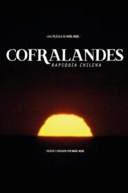 Cofralandes, Chilean Rhapsody 2002 on netflix