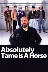 Absolutely Tame Is a Horse 2011 on netflix