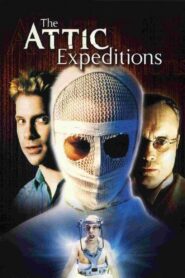 The Attic Expeditions 2001 on netflix