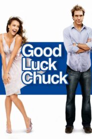 Good Luck Chuck 2007 on netflix