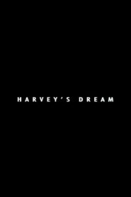 Harvey’s Dream 2013 on netflix