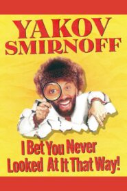 Yakov Smirnoff: I Bet You Never Looked At It That Way! 1994 on netflix