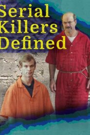 Serial Killers Defined 2013 on netflix