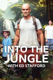 Into the Jungle with Ed Stafford 2024 on netflix