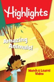 Highlights Watch & Learn!: Amazing Animals! 2020 on netflix