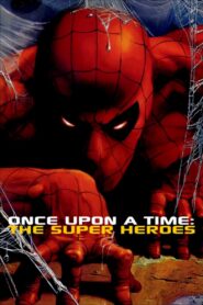 Once Upon a Time: The Super Heroes 2001 on netflix