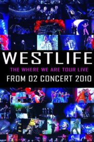 Westlife: The Where We Are Tour 2010 on netflix