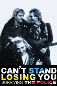 Can’t Stand Losing You: Surviving The Police 2012 on netflix