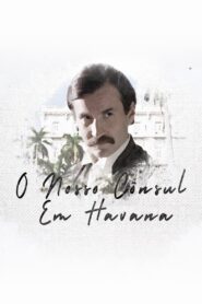 Our Consul in Havana 2019 on netflix