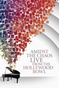 Amidst the Chaos – Live (Again) from the Hollywood Bowl 2021 on netflix