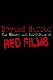 Beyond Horror: The History and Sub-Culture of Red Films 2019 on netflix
