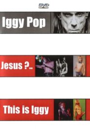 Iggy Pop: Jesus? This Is Iggy 1998 on netflix