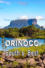 Orinoco, South’s Best 2005 on netflix