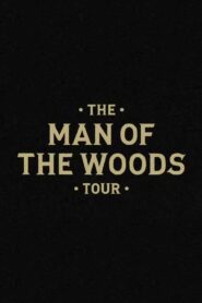 The Man of the Woods Tour 2019 on netflix