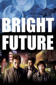 Bright Future 2003 on netflix