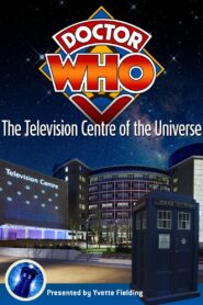 Doctor Who: The Television Centre of the Universe 2015 on netflix