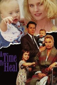 A Time to Heal 1994 on netflix