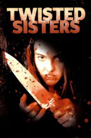 Twisted Sisters 2006 on netflix
