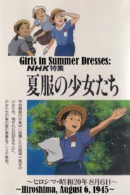 Girls in Summer Dresses: Hiroshima, August 6, 1945 1988 on netflix